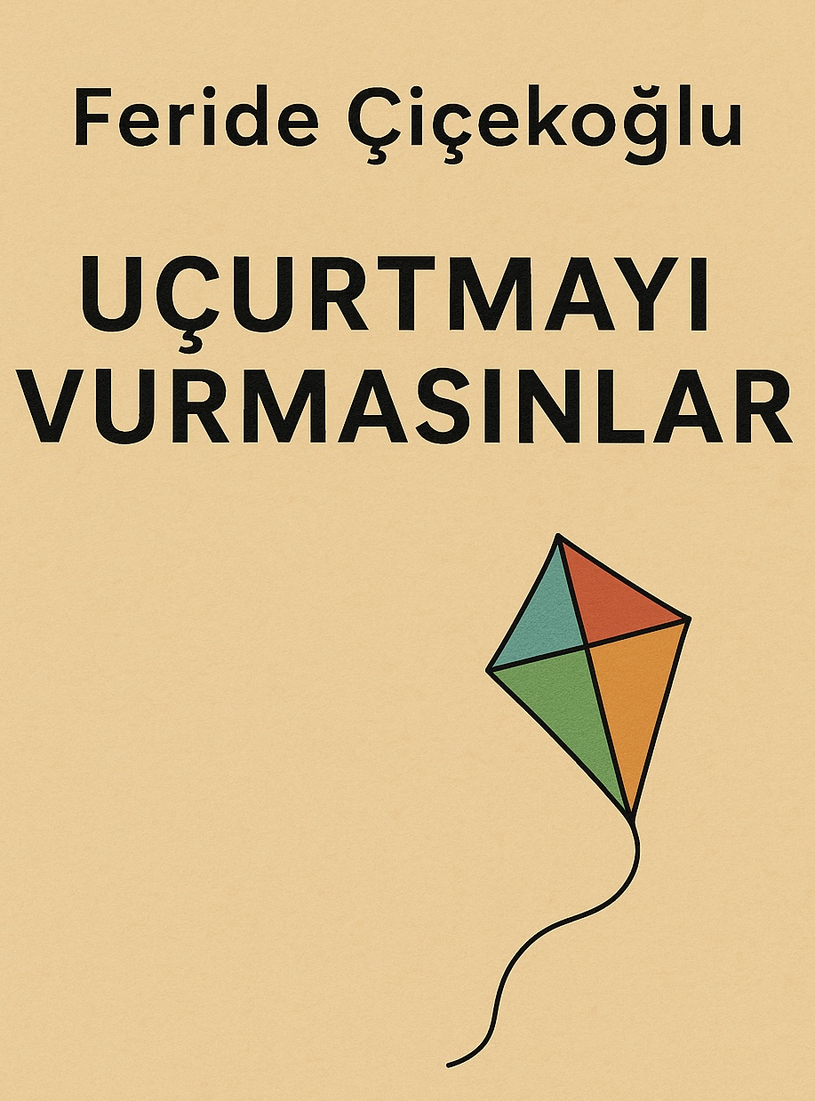 “Uçurtmayı Vurmasınlar” Üzerine Duygusal Bir Yolculuk